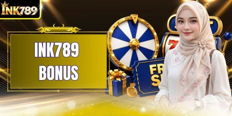 INK789 Bonus - Daftar 4 Promosi Terbaru Dan Paling Menarik