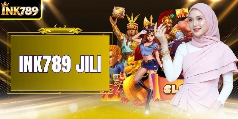 INK789 JILI - Update 3 Keunggulan Yang Menarik Semua Mata