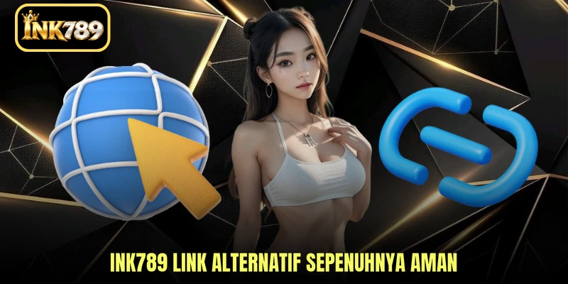 INK789 link alternatif sepenuhnya aman